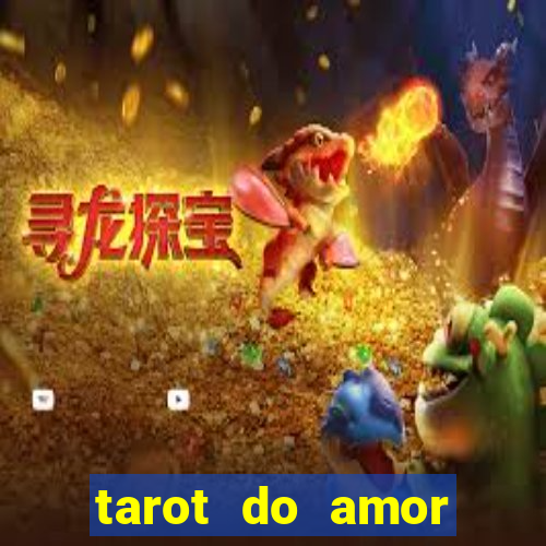 tarot do amor estrela guia o que dizem as cartas